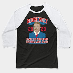 Roosevelt 2020 Make Republicans Republicans Again Baseball T-Shirt